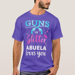 Gender reveal guns or glitter abuela matching baby T-Shirt