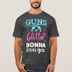 Gender reveal guns or glitter nonna matching baby  T-Shirt