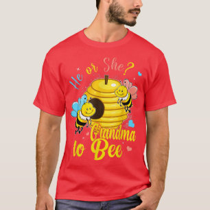 Gender Reveal He or She Grandma to Bee Baby Announ T-Shirt