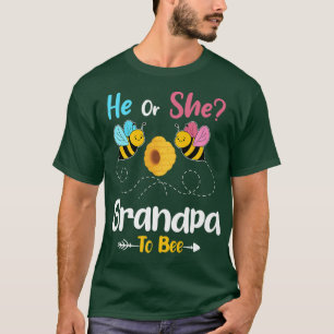 Gender Reveal He or She Grandpa to Bee Baby Announ T-Shirt