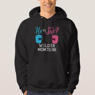Gender Reveal He Or She Mom To Be Welder Future Mo Hoodie