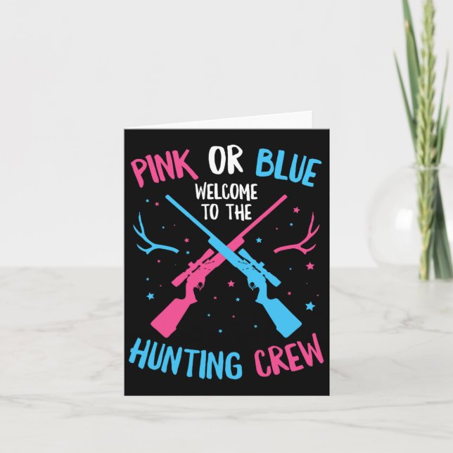 Gender Reveal Hunting Quote For A Hunting Lover  Card (Front)