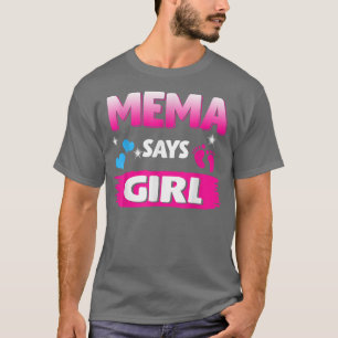 Gender Reveal Mema Says Girl Matching Family Baby T-Shirt