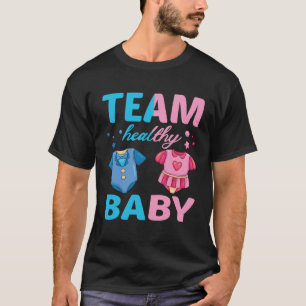 Gender Reveal Of Team Healthy Baby Party Supplies T-Shirt
