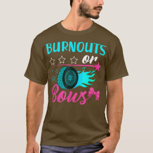 Gender Reveal Party Burnouts or Bows Dad Mom  T-Shirt