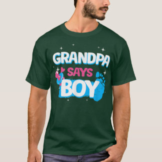 gender reveal party gifts, grandpa says boy, team T-Shirt