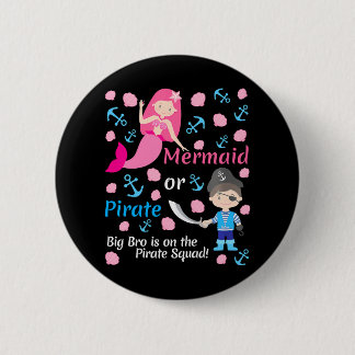Gender Reveal Party Mermaid or Pirate Big Brother 2 Inch Round Button