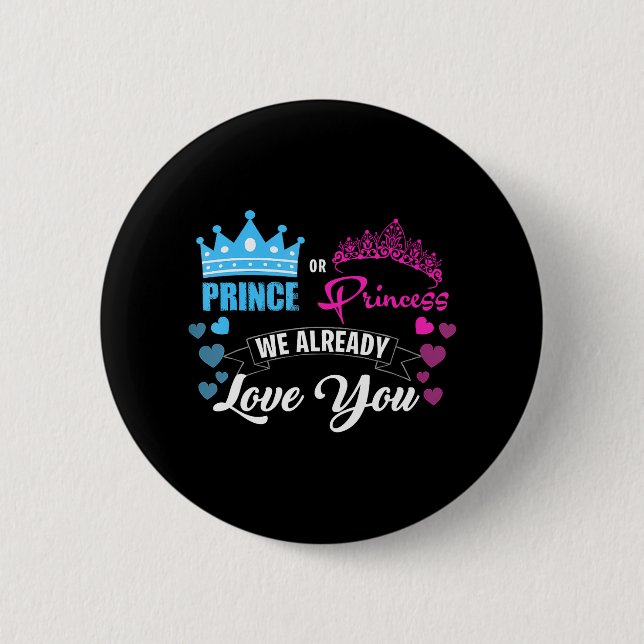 Gender Reveal Party Prince or Princess We Already 2 Inch Round Button (Front)