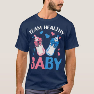 Gender Reveal Party Team Healthy Baby  T-Shirt