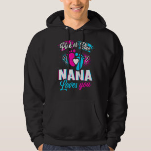 Gender Reveal Pink Or Blue Nana Loves You Baby Sho Hoodie