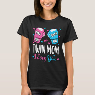 Gender Reveal Pink Or Blue Twin Mom Loves You Boxi T-Shirt