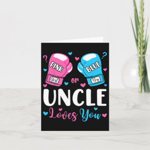 Gender Reveal Pink Or Blue Uncle Loves You Boxing  Card