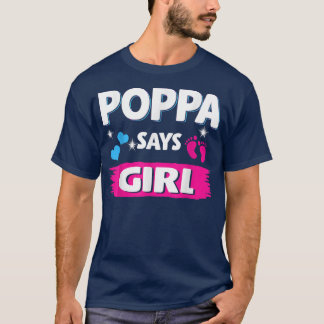 Gender Reveal Poppa Says Girl Matching Family Baby T-Shirt