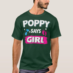 Gender Reveal Poppy Says Girl Matching Family Baby T-Shirt