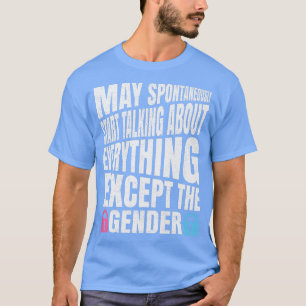 Gender Reveal Quote for a Keeper of the Gender Pre T-Shirt