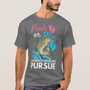 Gender Reveal Quote for Fishing lovers  T-Shirt