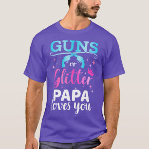 Gender reveal s or glitter papa matching baby part T-Shirt