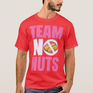 Gender Reveal Team Girl Funny No Nuts Matching Par T-Shirt
