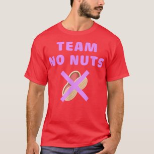 Gender Reveal Team Girl Team No Nuts T-Shirt