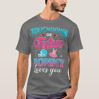 Gender Reveal Touchdown Or Tutus Mommy Matching Ba T-Shirt