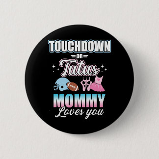 Gender reveal touchdowns or tutus mommy baby party 2 inch round button