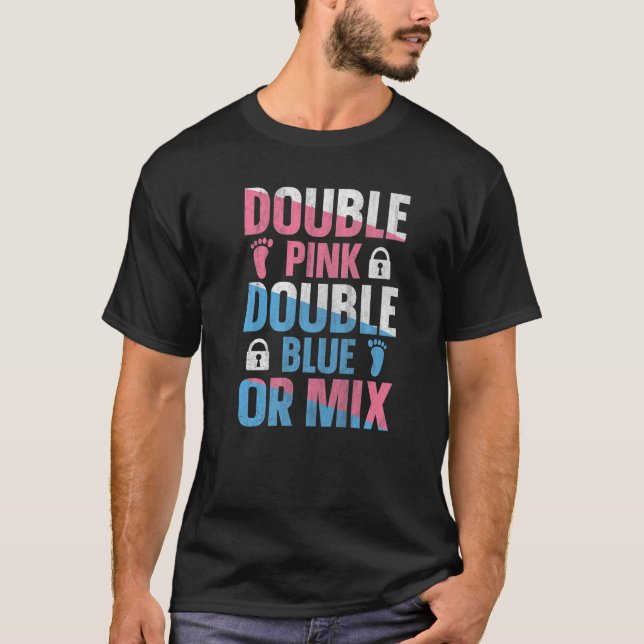 Gender Reveal Twins Quote for a Gender Reveal Twin T-Shirt (Front)