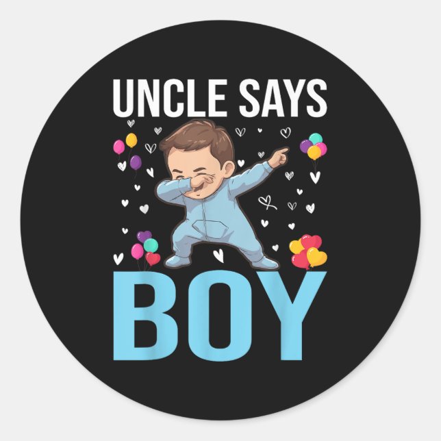 Gender Reveal Uncle Says Boy Matching Family Baby  Classic Round Sticker (Front)
