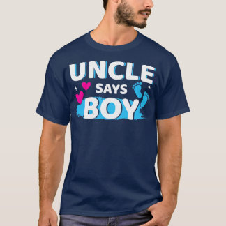 Gender reveal uncle says boy matching family baby T-Shirt