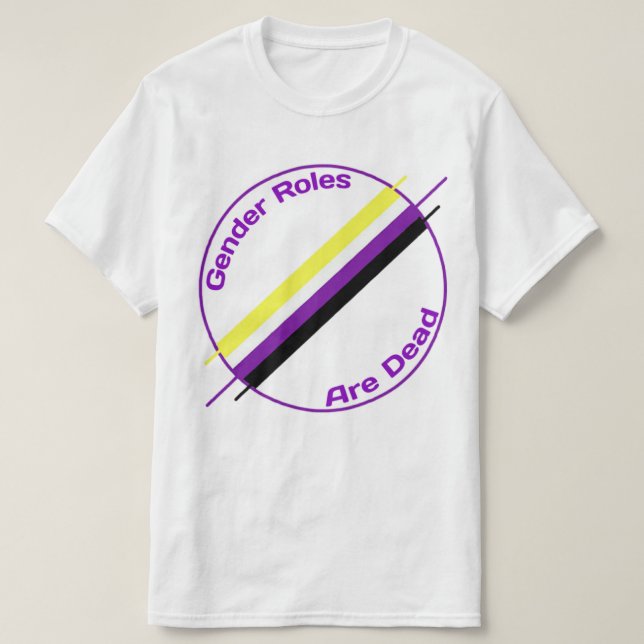 Gender Roles Are Dead Tee (Design Front)