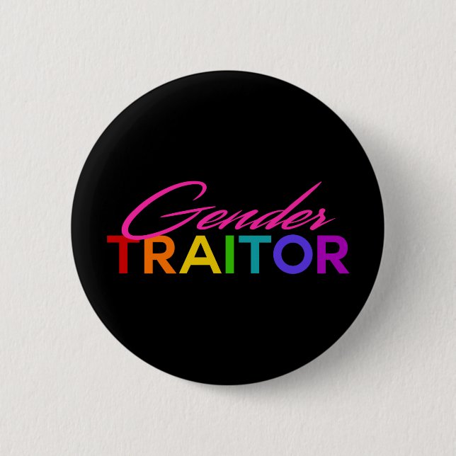 Gender Traitor 2 Inch Round Button (Front)