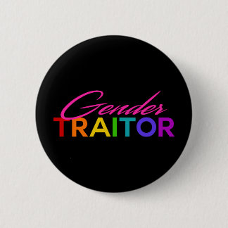 Gender Traitor 2 Inch Round Button