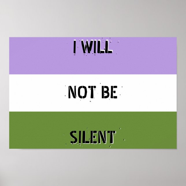 Genderqueer "I Will Not Be Silent" poster (Front)