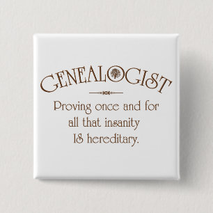 GENEALOGIST.. 2 INCH SQUARE BUTTON