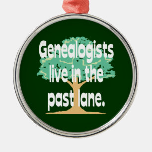 Genealogists Live In The Past Lane Ornament