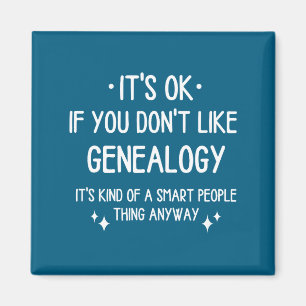 Genealogy Ancestry Quote Funny Saying Men Women  Magnet