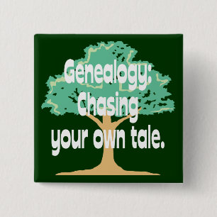 Genealogy: Chasing Your Own Tale 2 Inch Square Button