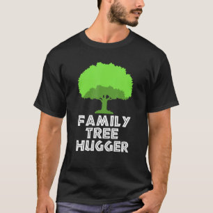 Genealogy History Genealogist Family Tree Hugger T-Shirt