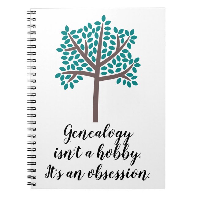 Genealogy Isn't A Hobby Notebook (Front)