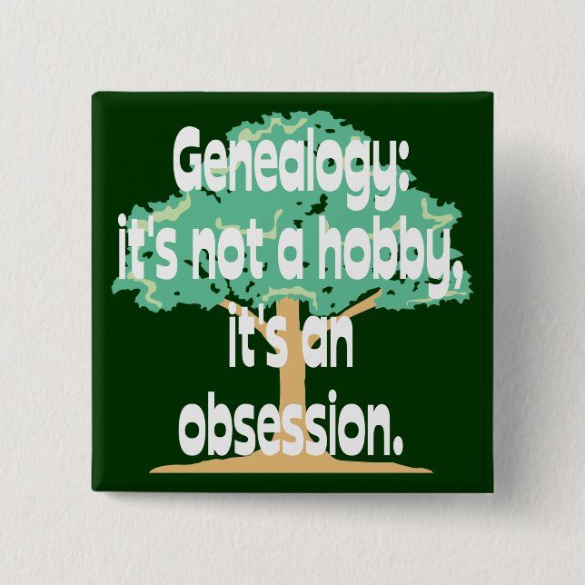 Genealogy Obsession 2 Inch Square Button (Front)