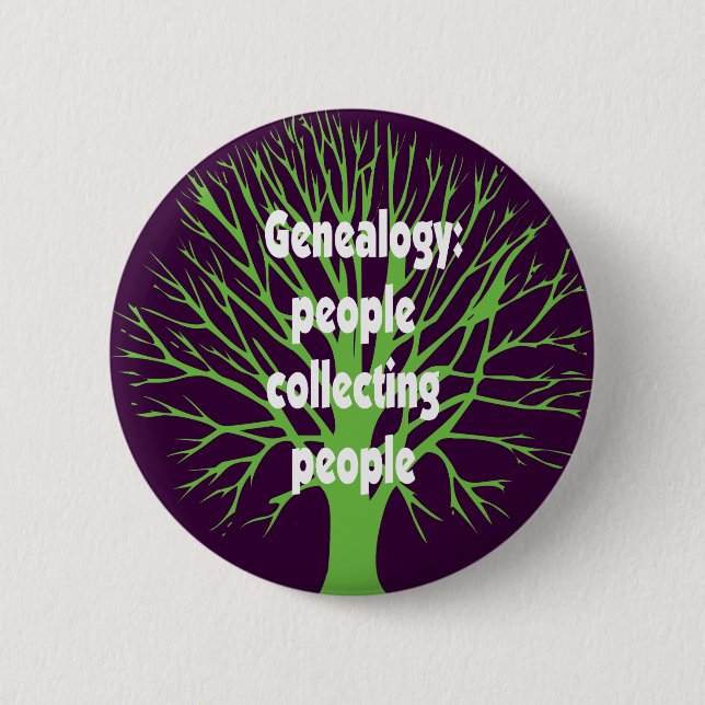 Genealogy: People Collecting People 2 Inch Round Button (Front)
