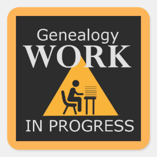 Genealogy Work in Progress Square Sticker