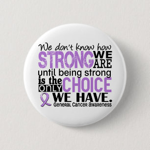 General Cancer How Strong We Are 2 Inch Round Button