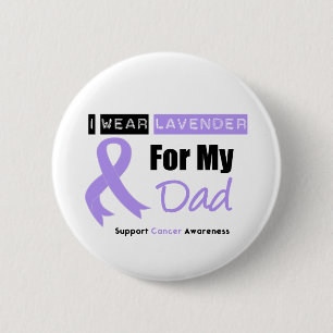 General Cancer I Wear Lavender For My Dad 2 Inch Round Button