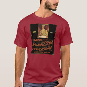 General MacArthur Quote: Government Fearmongering T-Shirt
