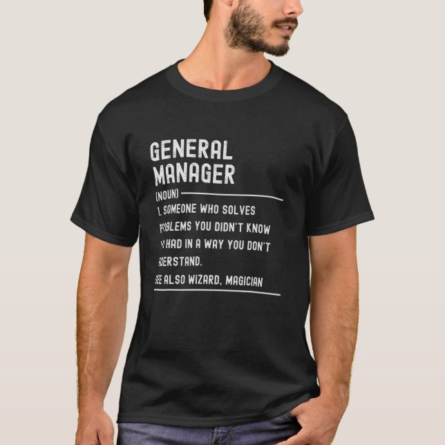 General Manager Definition S Funny Job Title T-Shirt (Front)