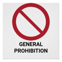 General Prohibition, Prohibition Sign