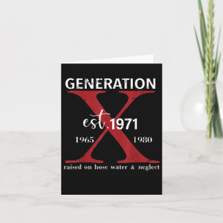 Generation X Est. 1971 Raised On Hose Water And Ne Card