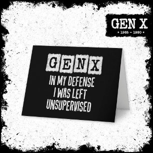 Generation X Gen X In My Defence Left Unsupervised Card