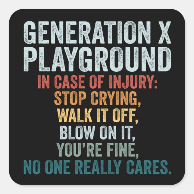 Generation X Playground In Case Of Injury Gift Square Sticker (Front)
