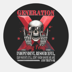 Generation X Stay Feral Funny Skeleton Gen X Humou Classic Round Sticker